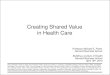 Creating Shared Value in Health Care Files/20160416 - CVS... · • In 2011, CVS redefined its business around improving patient health, not just operating convenience stores with