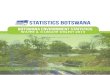 BOTSWANA ENVIRONMENT STATISTICS...This is the first bi-annual edition of the Botswana Environment Statistics: Water and Climate Digest. The purpose of the The purpose of the Digest