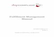 Fulfillment Management Manual - ShipCompliant...2010/08/25  · Fulfillment Management Manual August 30, 2010 SIX88 SOLUTIONS PROPRIETARY AND CONFIDENTIAL 3. You will then see a list