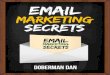 Doberman Dan’s Email Marketing Secrets Page 1 of 22 · 2019. 1. 19. · Doberman’Dan:’ Dayton,’Ohio.’ Markus’Allen:’ Dayton,’Ohio.’ Doberman’Dan:’ A’completely’differentpartof’the’state’than’Barberton’butan’equally’