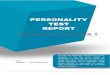 PERSONALITY TEST REPORT · 2020. 1. 14. · The Big Five Personality Test offers a concise measure of the five major factors of personality, as well as the six facets that define