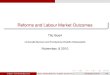 Reforms and Labour Market Outcomes - OECDT. Boeri (Università Bocconi) Labour Market Reforms, Dualism and the Financial Crisis November, 9 2010 3 / 49. Labour Market Reforms Theory