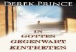 Willkommen...Derek Prince In Gottes GeGenwart eIntreten Jenseits von Lobpreis und Danksagung in die wahre Anbetung hinein „Kommt, lasst uns anbeten und knien und niederfallen vor