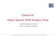 Cadence High-Speed PCB Design Flow · 2010. 3. 31. · 5 Cadence® High-Speed PCB Design Flow - High-Speed Board Design Issues & Solutions @ CERN - High-Speed Board for LHCb Experiment