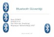 Bluetooth Güvenliği - Anasayfa...Bluejacking {Bluejacking bir kullanıcının menzil dahilindeki başka bir kullanıcıya isimsiz olarak kartvizit göndermesidir. {Telefonunuzun