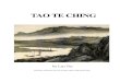 Tao Te Ching · 2016. 1. 28. · TAO TE CHING by Lao Tsu (500 B.C.) TRANSLATED BY GIA-FU FENG AND JANE ENGLISH LAO TSU AND TAOISM Lao Tsu, an older Contemporary of Confucius, was