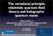 The variational principle, relativistic quantum ﬁeld theory, …...• Due to the variational principle trying to ﬁnd the “lowest” ground-state energy. • To lowest order,