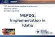 53rd Annual Idaho Asphalt Conference Moscow, Idaho ......Design Inputs Design Life: 20 years Existing construction: August, 1985 Climate Data Sources 43.516, -112.067 Design Type: