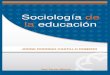 Sociología de la educación - arodiarodi.yolasite.com/resources/Sociologia_de_la_educacion.pdfSe abordará la relación existente entre sociología y educación como elementos para