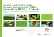 Social and Biodiversity Impact Assessment (SBIA) Manual for … · 2018. 5. 11. · This manual was created with financial support from: * *This publication is made possible by the