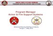 Program Manager Armor & Fire Support Systems · 2017. 5. 18. · Program Manager Colonel Joe Shrader . Deputy Program Manager Mr. Dominic Foster . Tier-1 IPTs . Product Manager, Fire