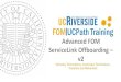 Advanced FOM ServiceLink Offboarding – v2 · 2018. 7. 27. · Shared Services Center Offboarding Fulfiller(s) UCPath. 4: Shared Services Center AWE Approver UCPath. First is the