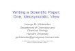 Writing a Scientific Paper: One, Ideosyncratic, View...Writing a Scientific Paper: One, Ideosyncratic, View George M. Whitesides Department of Chemistry and Chemical Biology Harvard