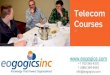Telecom Courses - Eogogics...5 Wireshark Training: Advanced Network Analysis and Troubleshooting 5 IoT-enabling Technologies Training: IEEE 802.15.4, WLLN, ZigBee, WAVE, Next Gen WiFi