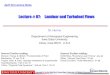 Lecture # 07: Laminar and Turbulent Flowshuhui/teaching/2021-01S/AerE344/...Fluid Mechanics,” Part C Ch 10 Tritton, “Physical Fluid Dynamics,” 2nd ed, Chs 2, 19–21 Sources