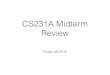 CS231A Midterm Review - Stanford University...2016/05/06  · CS231A Midterm Review Friday 5/6/2016 Outline • General Logistics • Camera Models • Non-perspective cameras •