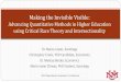 Making the Invisible Visible - Wild Apricot...Making the Invisible Visible: Advancing Quantitative Methods in Higher Education using Critical Race Theory and Intersectionality Dr