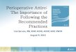 Perioperative Attire: The Importance of Following the … · 2020. 2. 19. · Standards for OR Attire But it is only as good as its users! Where we are today AORN updates Recommended