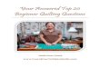 Your Answered Top 20 Beginner Quilting Questions...quilters all over the world, and you can get connected with others in your area through that, or just feel connected with other quilters