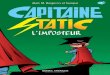 Extrait de la publication ... Capitaine Static 3 - L’Étrange Miss Flissy, bande dessinée, Québec Amérique, 2009. Capitaine Static 1, bande dessinée, Québec Amérique, 2007