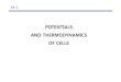 POTENTIALS AND THERMODYNAMICS OF CELLS week.pdf2.1 BASIC ELECTROCHEMICAL THERMODYNAMICS. 2.1.1 Reversibility. Since thermodynamics can strictly encompass only systems at equilibrium
