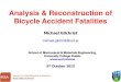 Analysis & Reconstruction of Bicycle Accident Fatalities lecture...1530 ms1535 ms1545ms1500 ms1515 ms1525 ms1540 ms Secondary Impact HIC Title HEAD TRAUMA Author Than Nguyen Created
