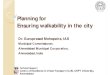 Planning for Ensuring walkability in the · PDF file 2010. 6. 7.  · 22/10/2000 29/1/2001 6/7/2010 6/7/2010 22. 83 13.88 14. 29 17/5/2010 17/5/2010 17/5/2010 13.22 15. 5 9.49 2 0
