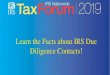 Learn the Facts about IRS Due Diligence Contacts!Preparer Due Diligence Review Complete and Submit Form 8867. Preparer Due Diligence Review Compute the credits based on the facts Ask