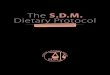The S.D.M. Dietary Protocol · 6 The method THE METHOD T he S.D.M. protocolconsists of a normo-protein Very Low Ketogenic Diet (VLCKD < 800 calories)with a low carbohydrate content