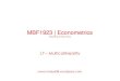MBF1923 | Econometrics - notes638...Remedies for Multicollinearity Essentially three remedies for multicollinearity: 1. Do nothing: a. Multicollinearity will not necessarily reduce
