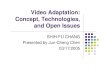 SHIH-FU CHANG and Open Issues Concept, Technologies, Video …b89035/pullpull/video... · 2005. 3. 19. · SHIH-FU CHANG Presented by Jun-Cheng Chen 03/17/2005. 2 Outline z Introduction