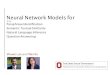 Neural Network Models for · 2021. 2. 3. · The General Neural Framework! ! ! Type I: The Sentence Encoding-based Models Type II: The Word Interaction-based Models • Gated recurrent