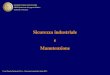 Sicurezza industriale e Manutenzione · 2019. 5. 5. · Gestione della manutenzione: tutte le attività di gestione che fissano gli obiettivi, le strategie e le responsabilità della