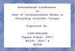 International Conference on Role of Communication Media in ......स्वाथर्ष के िलए बखूबी इस्तेमाल िकया है जो तंत्र-मंत्र,