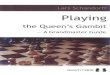 Playing the Queen's Gambit - A Grandmaster Guide...playing the Queen's Gambit Accepted until he retired, and the Queen's Gambit Declined has been trusted for a century. The principled