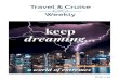 keep dreaming · 2021. 2. 8. · Contributors– Sarah Beyer, Adam Bishop, Bruce Piper, Myles Stedman. ADVERTISING AND MARKETING. Sean Harrigan advertising@cruiseweekly.com.au. PRODUCTION