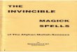 THE INVINCIBLE MAGICK...the beliefs of the Mullah-Sensees (magical healers and magicians) are to be used for good works towards mankind. These spells and signs must not be used for