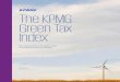 The KPMG Green Tax Index...Foreword and About the KPMG Green Tax Index Why the Index Increasingly, climate change pervades tax policy decisions. In fact, the use of tax policy to drive
