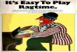 ToPlay Ime. - Eklablogekladata.com/7IYRZWAbH1mGhlXheuO2CCyAglI/Easy-Ragtime.pdf · 2016. 8. 14. · Easyto read, slmplifled arrangements off amous Seott [oplln ragtime tunes, Includlng