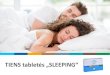 TIENS tabletės „SLEEPING...• Gudobelė kaip vaistažolė vartojama: norint geriau užmigti; norint sumažinti nerimą ir dirglumą; norint sumažinti nervų sistemos jaudrumąir