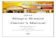 Allegro Breeze Owner’s Manual - Tiffin Motorhomesbyo.tiffinmotorhomes.com/pdfs/manuals/2012_Allegro... · 2012 Allegro Breeze Owner’s Manual Tiffin Motorhomes, Inc. 105 2nd Street