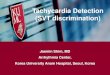 Tachycardia Detection (SVT discrimination) 심재민 교수님.pdfSt. Jude Medical SVT-VT discrimination-Dual Chamber Boston Scientific (Rhythm ID) SVT and VT Discrimination Criteria