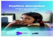 BLAJ6993-Positive-Disruption-Report-190613...5 – Contents Contents *xecutive summary 7 1 Introduction 15 2 Understanding health and education systems 21 3 +inding digital solutions