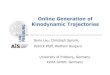 Online Generation of Kinodynamic Trajectoriesgamma.cs.unc.edu/PROBOT/Burgard.pdf · 2011. 5. 24. · Related Work A lot of previous work… "Randomized kinodynamic Planning" by LaValle,