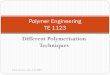 Polymer Engineering TE 1123 - WordPress.com · Bulk polymerization •Mass or block polymerization: Polymerization of the undiluted monomer. •carried out by adding a soluble initiator