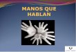 MANOS QUE HABLAN - UPV/EHU · 2014. 5. 22. · MANOS QUE HABLAN Author: sczvivir Created Date: 11/27/2013 8:52:21 AM ...File Size: 2MBPage Count: 15