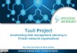 Tuuli Project...Tuuli Project 2015-2017 1.4.2015–31.3.2017 Project funding from the Ministry of Education and Culture DMPTuuli as a part of the Open Science and Research Initiative’s