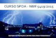 CURSO SPDA - NBR 5419:2015 - AETT · 2020. 11. 13. · Histórico da NBR 5419 Apresentação das principais diferenças da NBR 5419:2005 e NBR 5419:2015 Diferenças entre PDA x SPDA