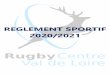 REGLEMENT SPORTIF 2020/2021 · Généraux de la Fédération Française de Rugby concernant les phases finales, sans que le match puisse être rejoué (Art. 454). Art. 5 - Vérification