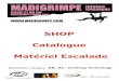 SHOP Catalogue Matériel Escalade...Catalogue Matériel Escalade Distributeur marques: EB , 6A , Climbing Technology SIRET : 798 134 565 00018 Chausson triple Velcro haute performance